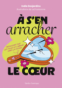 À s'en arracher le cœur